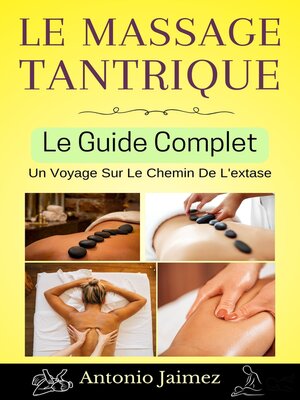 cover image of Le Massage Tantrique, Le Guide Complet